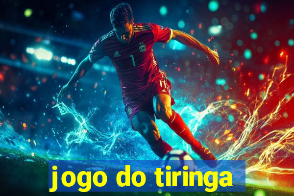 jogo do tiringa